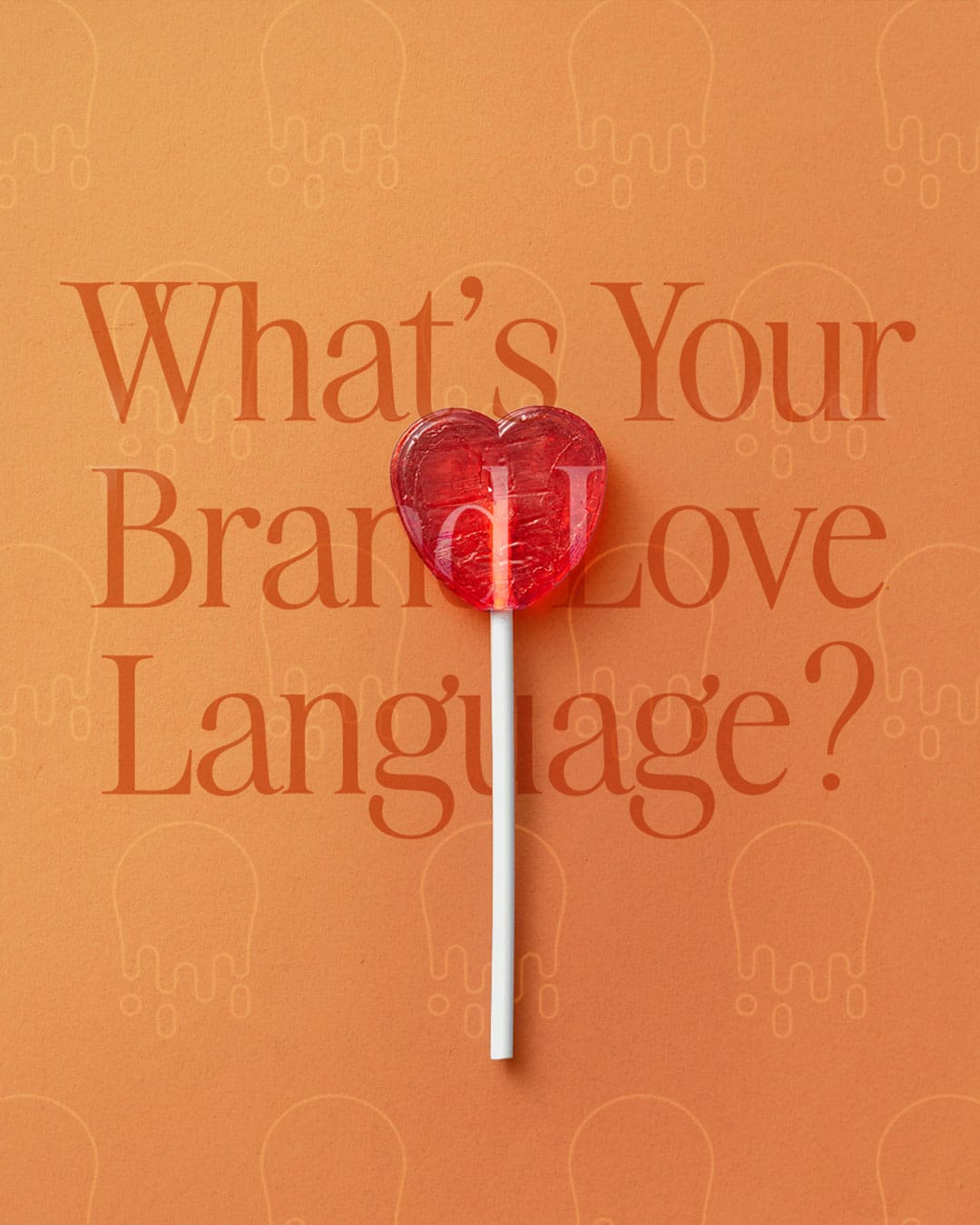 Red lollipop on orange background with text "What's your brand love language?"